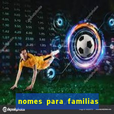 nomes para familias em jogos